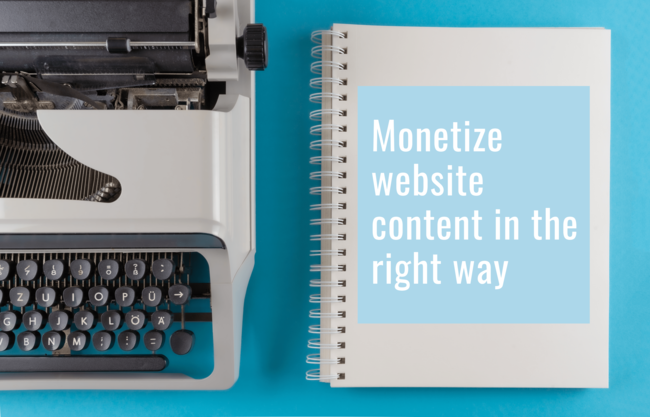 How to Monetize Your Blog or Website and Turn It into a Real Business!