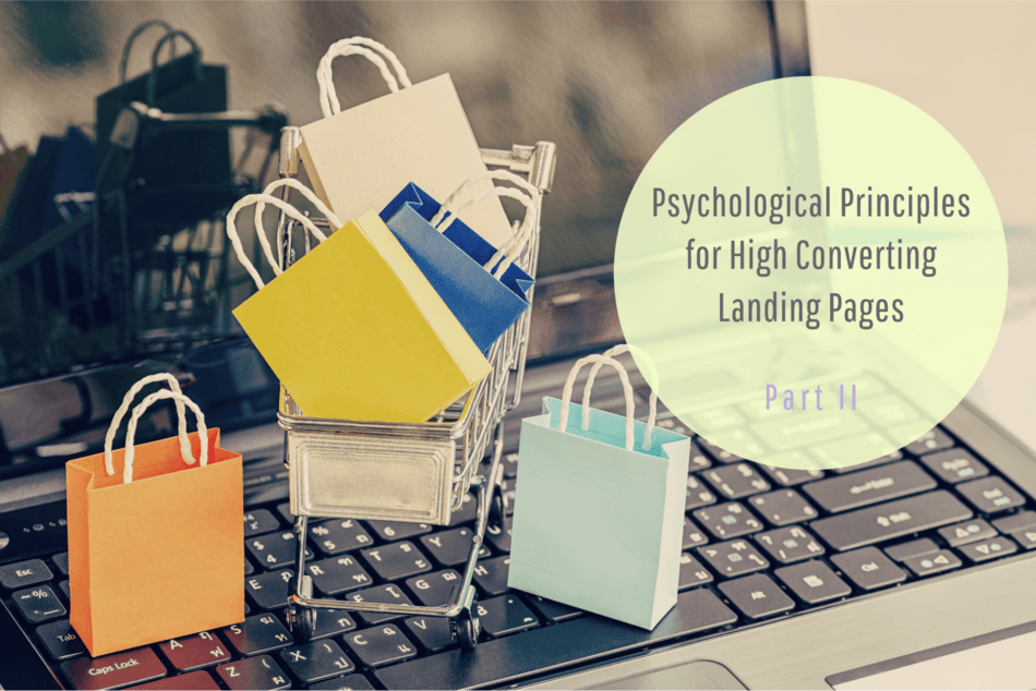 Psychological ingredients behind high converting landing pages – Part 2