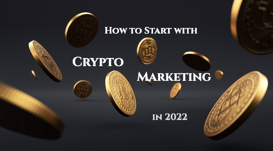 How to Get Started and Succeed with Crypto Marketing in 2023