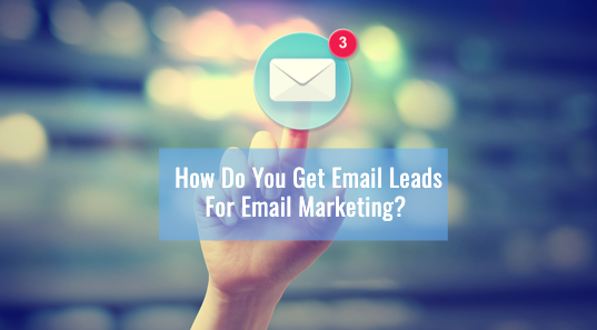 Best Practices to Generate Leads Through Email Marketing