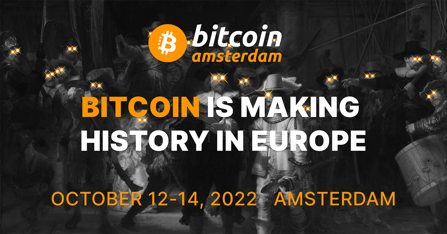 Bitcoin 2022 launches first European event: Bitcoin Amsterdam