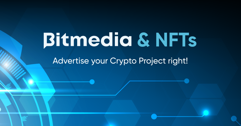 Why NFT Advertising Is Vital at All Stages of a Project’s Development